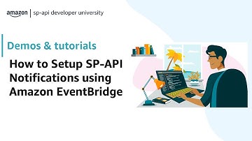 Amazon Selling Partner API (SP-API) | How to Setup SP-API Notifications using Amazon EventBridge