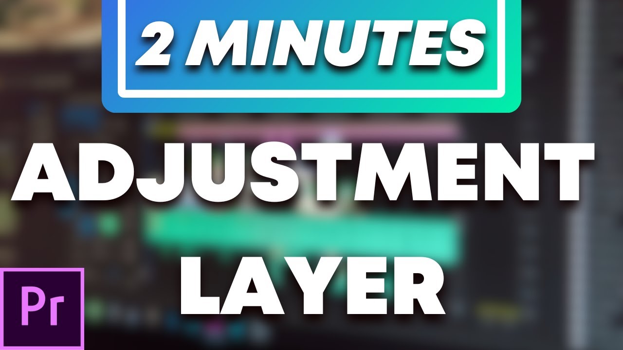How To Add Adjustment Layer in Adobe Premiere Pro - YouTube