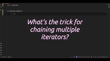 What’s the trick for chaining multiple iterators? The Ultimate Hack for Chaining Iterators in