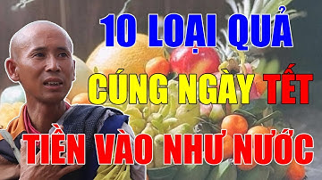 10 Loại Quả TỐT LÀNH Nên Thắp Hương Trên Bàn Thờ Ngày Tết, Tiền Bạc Về Ùn Ùn Kéo Về