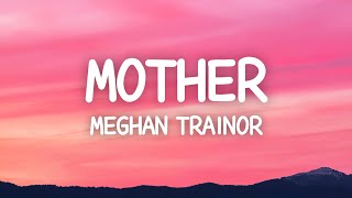 Meghan Trainor - Mother (Lyrics) I am your mother Resimi