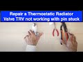 How to repair a thermostatic radiator valve trv not working with trv pin stuck
