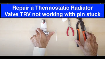 How to Repair a Thermostatic Radiator Valve (TRV) with a stuck pin