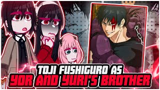 ||Spy x Family reacting to TOJI FUSHIGURO AS YOR AND YURI'S BROTHER|| \\🇧🇷/🇺🇲// ◆Bielly - Inagaki◆