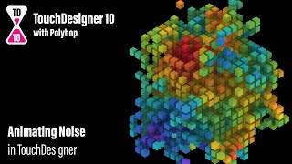 Animating Noise - TouchDesigner 10
