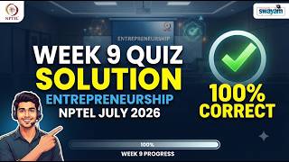 Entrepreneurship Week 9 Quiz Assignment Solution | NPTEL July 2026 | SWAYAM | 100% Correct Solutions