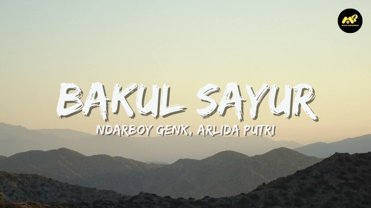 Bakul Sayur - Ndarboy Genk ft Arlida Putri (Lirik Lagu) ~ Aku mung bakulan sayur