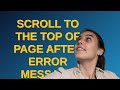 bc27c49b 636a 4d82 b703 7f9902cb1073Magento: Scroll to the top of page after error message