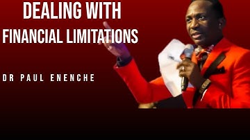 DEALING WITH FINANCIAL LIMITATIONS || DR PAUL ENENCHE