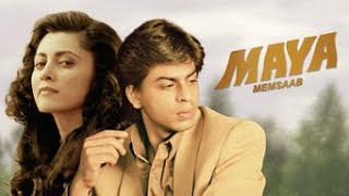 Maya Memsaab Full Movie story with photos | Shah Rukh Khan |  Deepa S