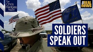 The Chris Hedges Report: Soldiers speak out against America's misguided wars