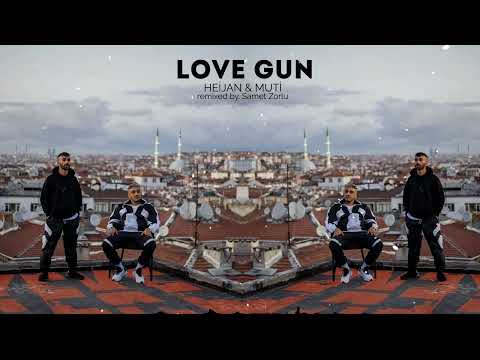 Heijan & Muti - LOVE GUN (Samet Zorlu Remix)