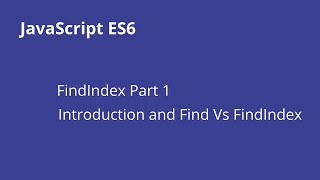 JavaScript Array Find Index  Part 1(Find Vs findIndex) [شرح جافا سكريبت]