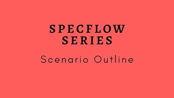 SpecFlow Series | StepArgumentTransformation | Scenario Outline - Data Driven Testing| Use of Model