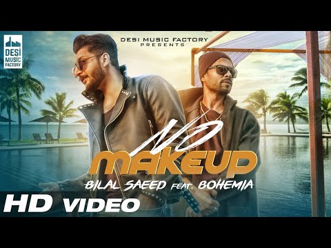 no-make-up---bilal-saeed-ft.-bohemia-|-bloodline-music-|-official-music-video