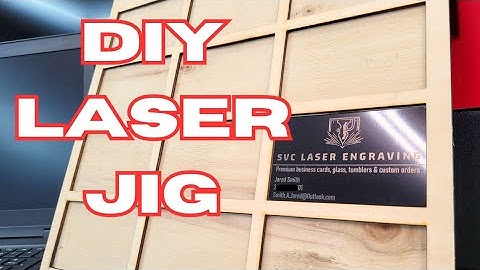 How To Build A Jig For Your Laser Engraver