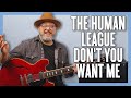 The Human League Don&#39;t You Want Me Guitar Lesson + Tutorial