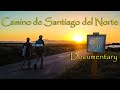 Camino de Santiago del Norte Full Length Documentary – Fall in Love with Ocean