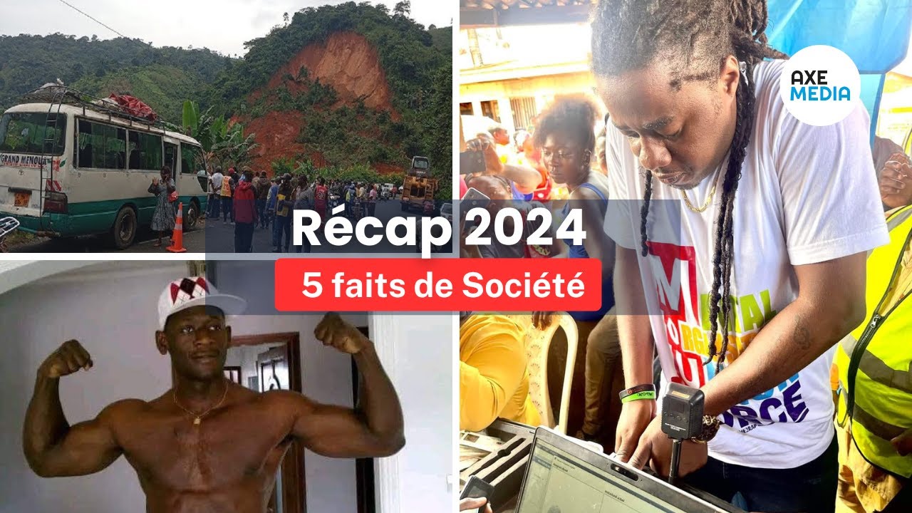Top 5 des Faits de Société qui ont Marqué 2024 au Cameroun | Axe Media