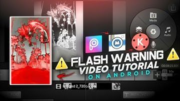 ⚠️FLASH WARNING ⚠️ TUTORIAL ON ANDROID KINEMASTER | FLASH WARNING TUTORIAL | EASY | 2021