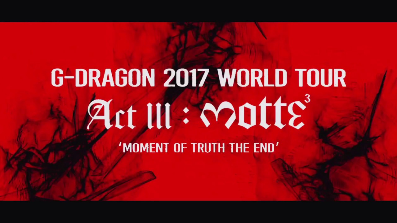 G-DRAGON 2017 AUSTRALIA TOUR ACT III, M.O.T.T.E