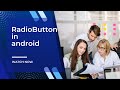 Android Developer - Radio Button | In Gujarati | How to add Radio Buttons in an Android Application?