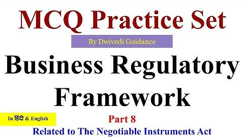 8| Business Regulatory Framework mcq, business regulatory mcq, neotiable instruments act mcq, ni act