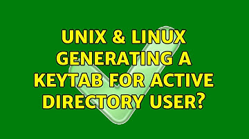 Unix & Linux: Generating a keytab for Active Directory user?