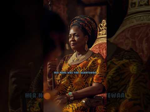 Yaa Asantewaa The Woman Who Defied The British