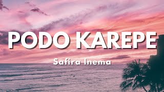 Safira Inema  - Podo Karepe - Tresno Seng Tenanan (Official Music Video Lyric)
