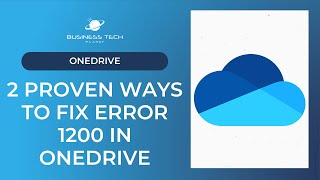 2 proven ways to fix error 1200 in onedrive