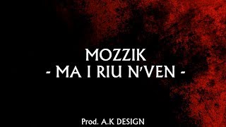 MOZZIK - MA I RIU N'VEN - Me Text - Video Lyrics HD 2014