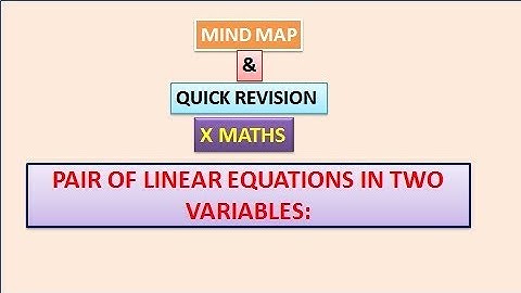 X MATHS | PAIR OF LINEAR EQUATIONS IN TWO VARIABLES | STATE | CBSE | QUICK REVISION | MIND MAP |