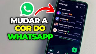 COMO MUDAR A COR DO SEU WHATSAPP