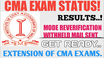 CMA UPDATES 2021 EXAM FORM (WITHHELD, REVERIFICATION)@cmabhakt711
