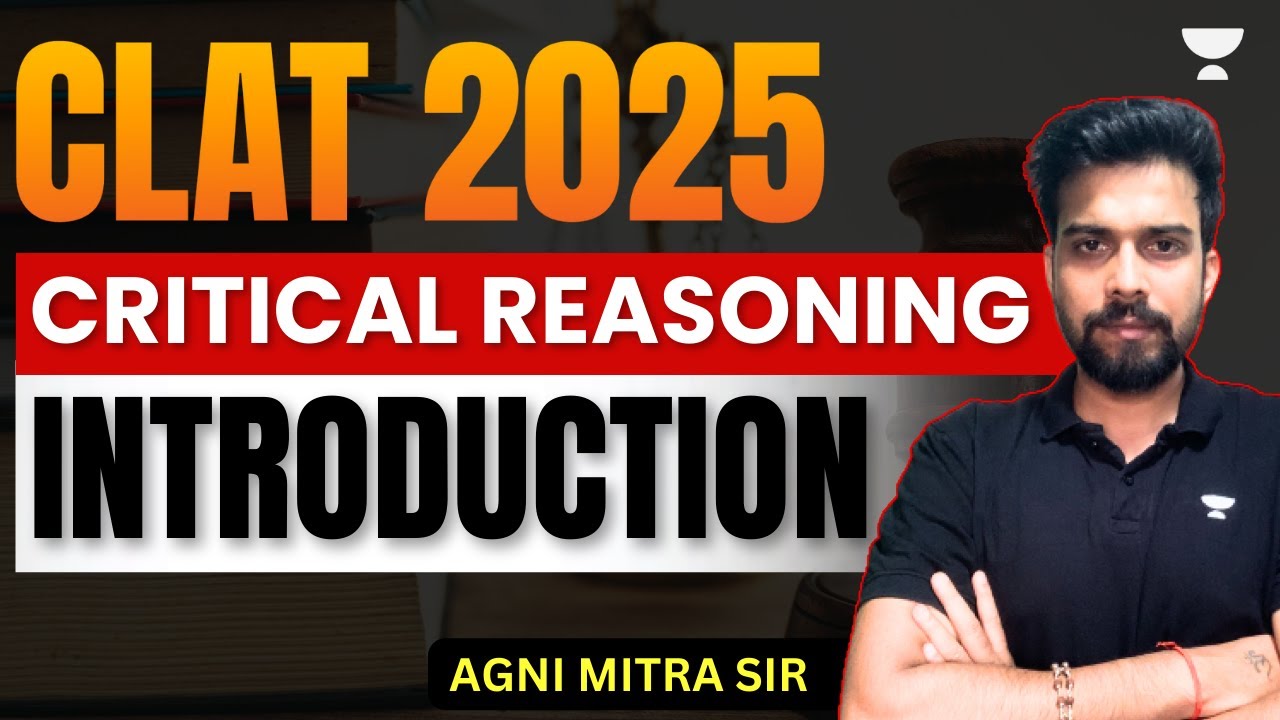 CLAT 2025 | Critical Reasoning | Intro - to - Critical Reasoning ...