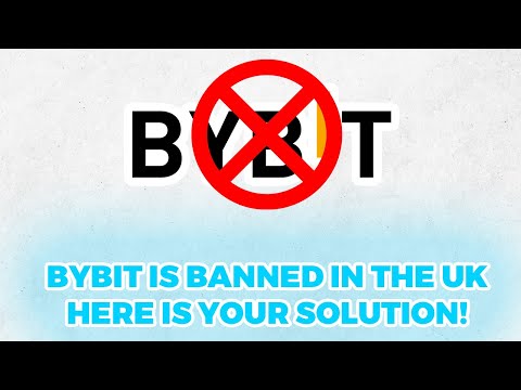   BYBIT IS BANNED IN THE UK AND HERE IS THE SOLUTION