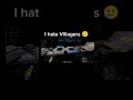 Minecraft moment Pt.6 || I hate Villagers 🥲#minecraft #minecraftmeme #funny #shorts #viral