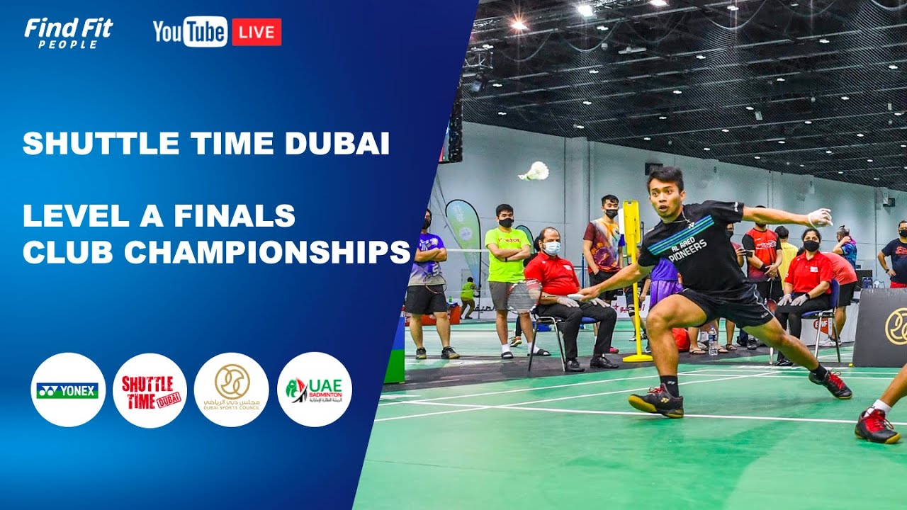 Yonex Shuttle Time Dubai Club Championships 2021 A Level