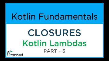 Kotlin CLOSURES. Lambdas and Higher-Order Functions. Part-3. Kotlin Tutorial #9.3