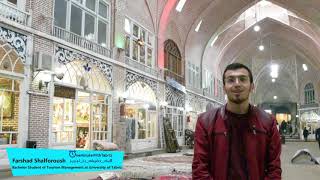 Hear from Farshad Shalforoush about Tabriz Historical Bazaar