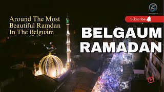 Revealing Belgaum In Ramadan 2023  Unbelievable Drone View
