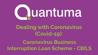 Quantuma - Guide to the Coronavirus Business Interruption Loan Scheme CBILS