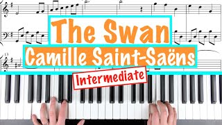 How to play quotTHE SWANquot Camille Saint Saens Intermediate Piano Tutorial with Sheet Music