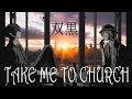 [BSD] Soukoku - Take Me To Church