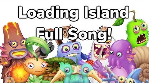 Loading Island - Full Song!
