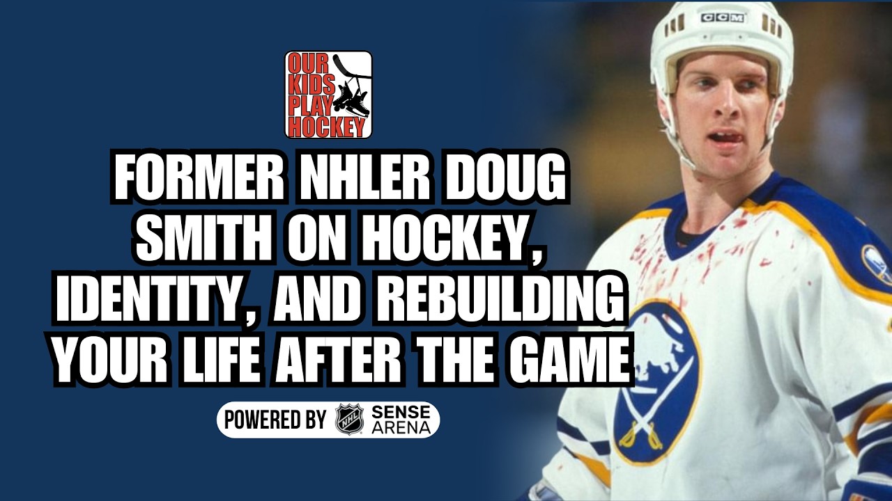 Former NHLer Doug Smith on Hockey, Identity, and Rebuilding Your Life After the Game