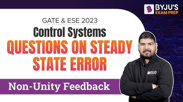 Questions on Steady State Error (Non-Unity Feedback) | Control Systems | GATE & ESE 2023 EE/ECE Exam