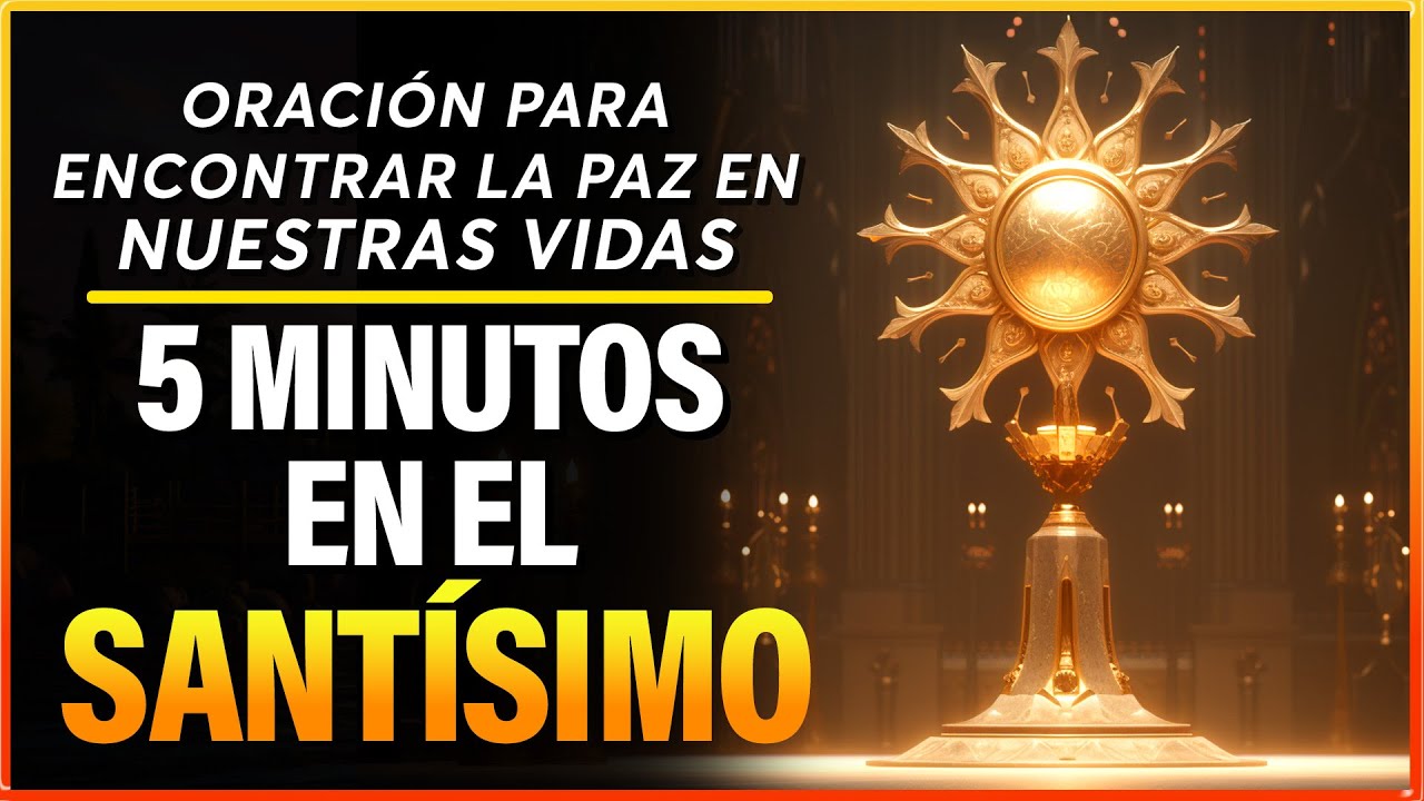 ORACIÓN para Encontrar la Paz en Nuestras Vidas | 5 Minutos en el ...