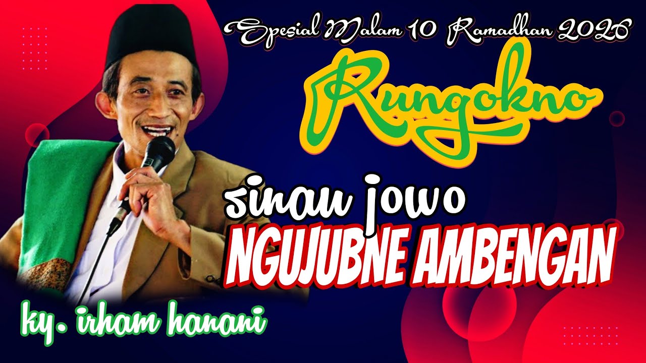 SINAU NGUJUBNE AMBENGAN PENGAJIAN KY.IRHAM HANANI